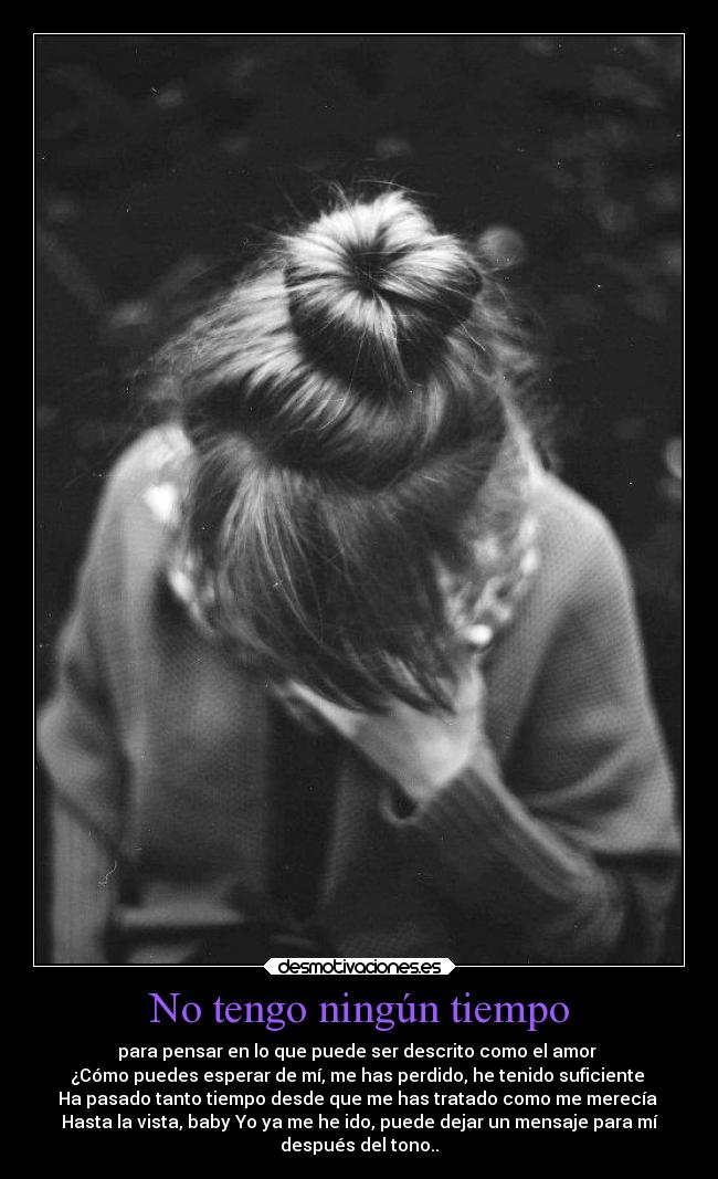 No tengo ningún tiempo -