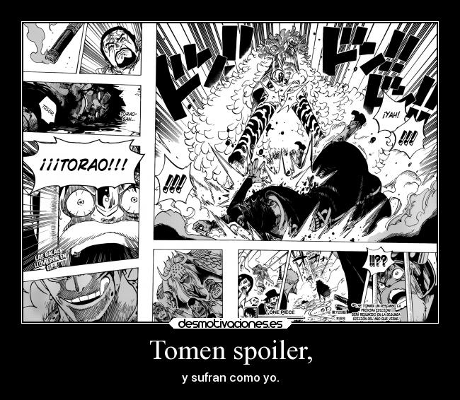 Tomen spoiler, - y sufran como yo.