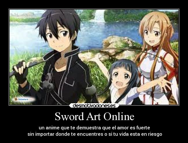 Sword Art Online - un anime que te demuestra que el amor es fuerte
 sin importar donde te encuentres o si tu vida esta en riesgo