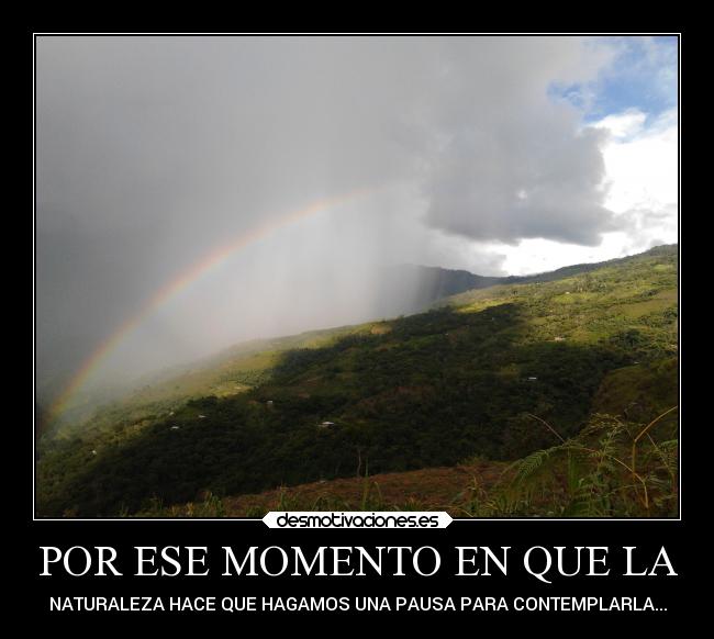 POR ESE MOMENTO EN QUE LA - 