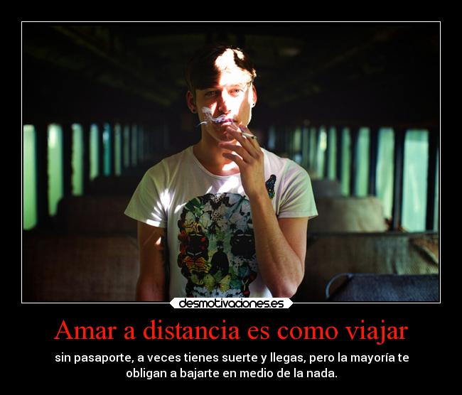 Amar a distancia es como viajar - 