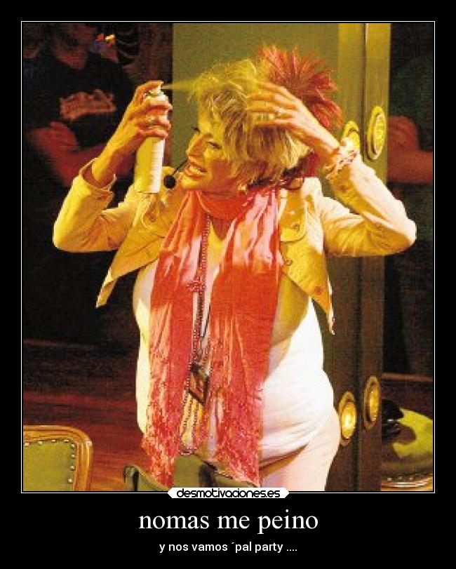 carteles habla arreglarse para irse party desmotivaciones