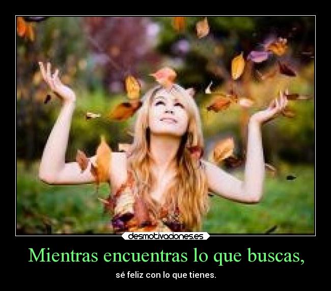 carteles vida encontar buscado disfruta que tienes desmotivaciones