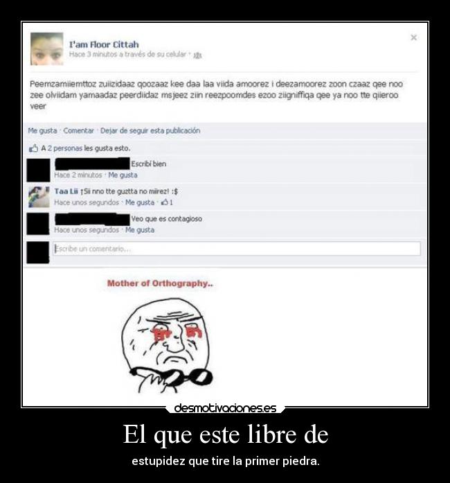 El que este libre de -