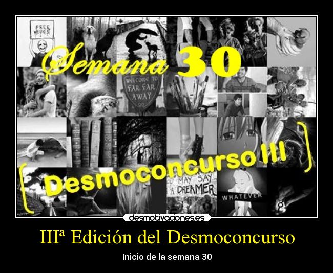 IIIª Edición del Desmoconcurso - Inicio de la semana 30