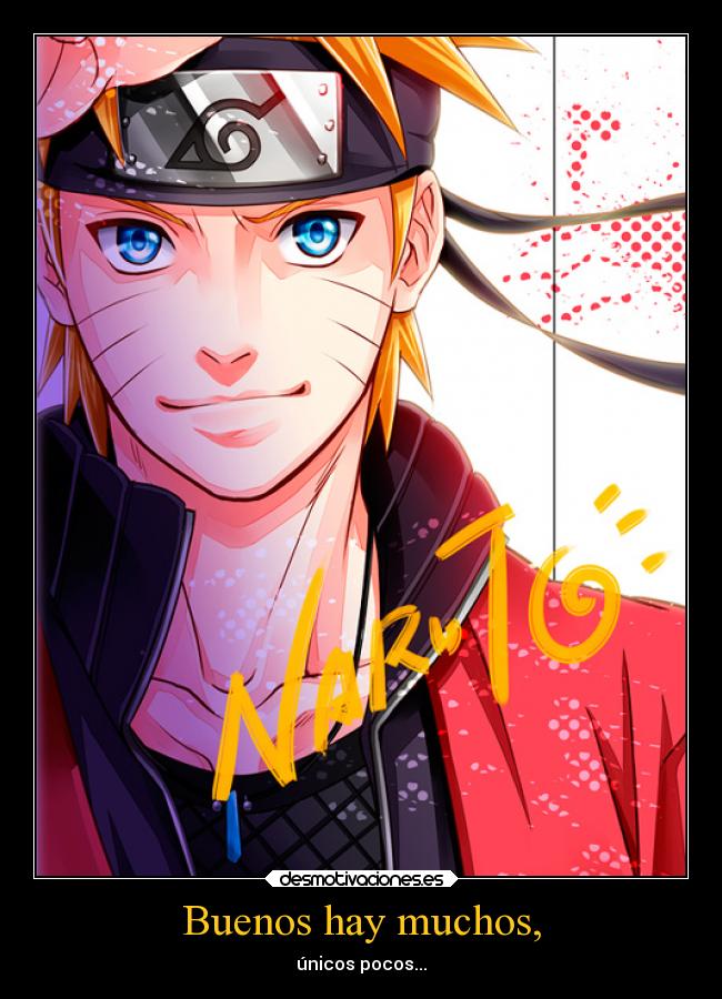 carteles ultimamente mirado naruto shippuden pero sale este cartel desmotivaciones