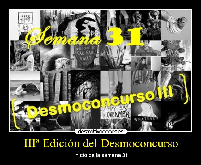 IIIª Edición del Desmoconcurso - Inicio de la semana 31