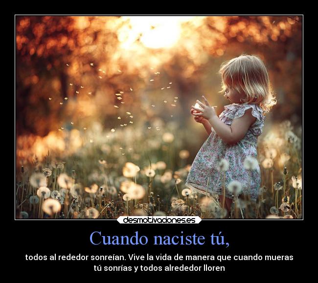 Cuando naciste tú, -