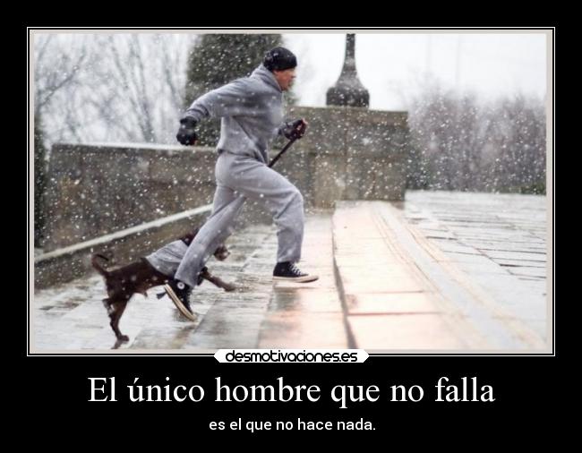 El único hombre que no falla -