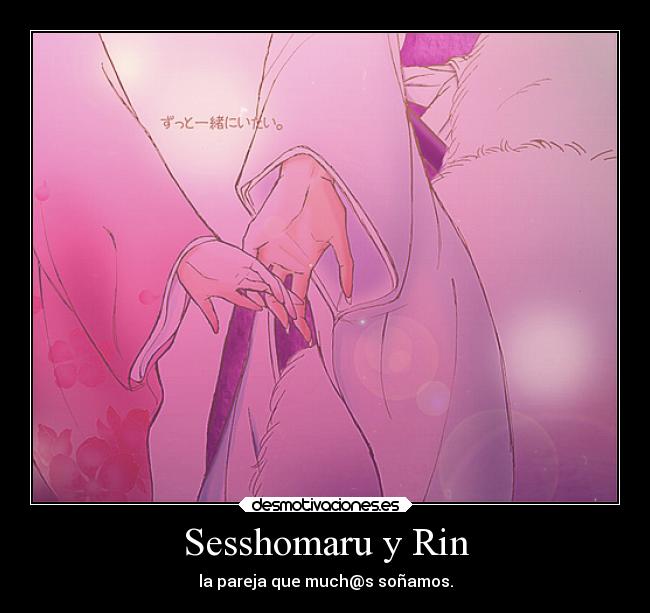 Sesshomaru y Rin - la pareja que much@s soñamos.
