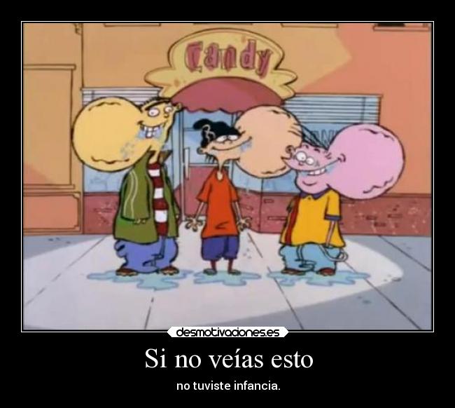 carteles edd eddy cartoon network infancia dibujos doble desmotivaciones