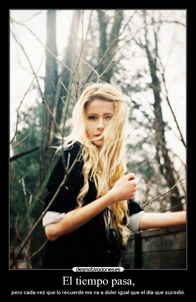 El tiempo pasa, -