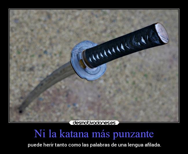 Ni la katana más punzante - 