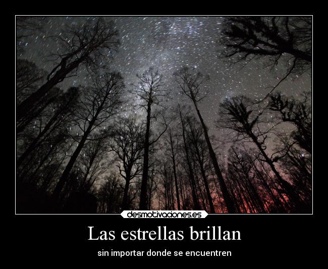 Las estrellas brillan - sin importar donde se encuentren