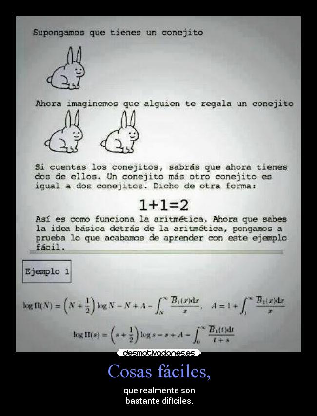 Cosas fáciles, - que realmente son
bastante difíciles.