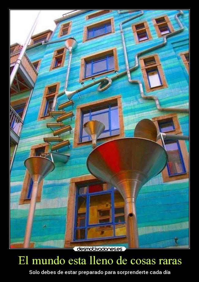 El mundo esta lleno de cosas raras - 