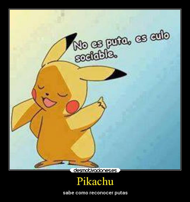 Pikachu - sabe como reconocer putas