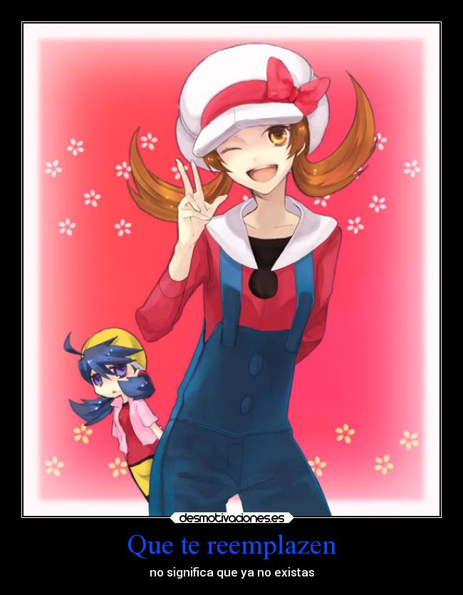 Que te reemplazen - no significa que ya no existas