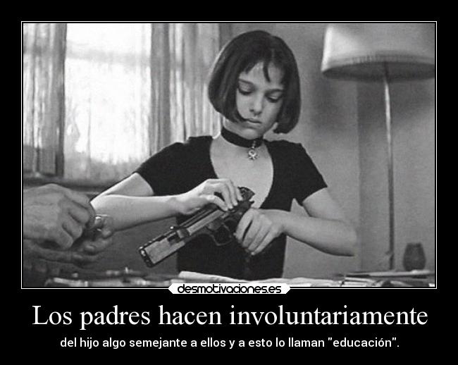 Los padres hacen involuntariamente -