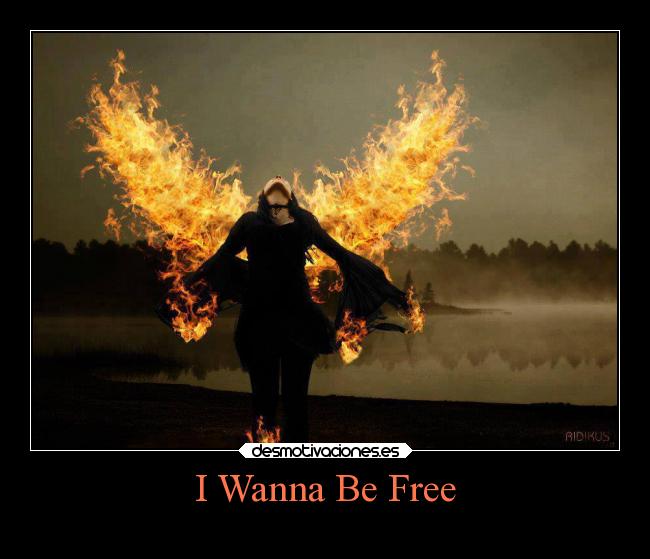 I Wanna Be Free - 