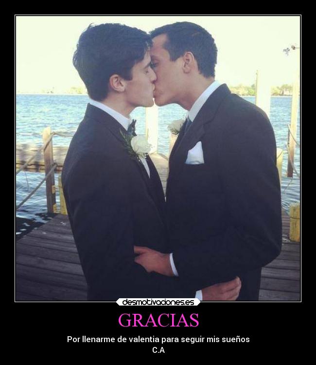 GRACIAS - Por llenarme de valentia para seguir mis sueños
C.A