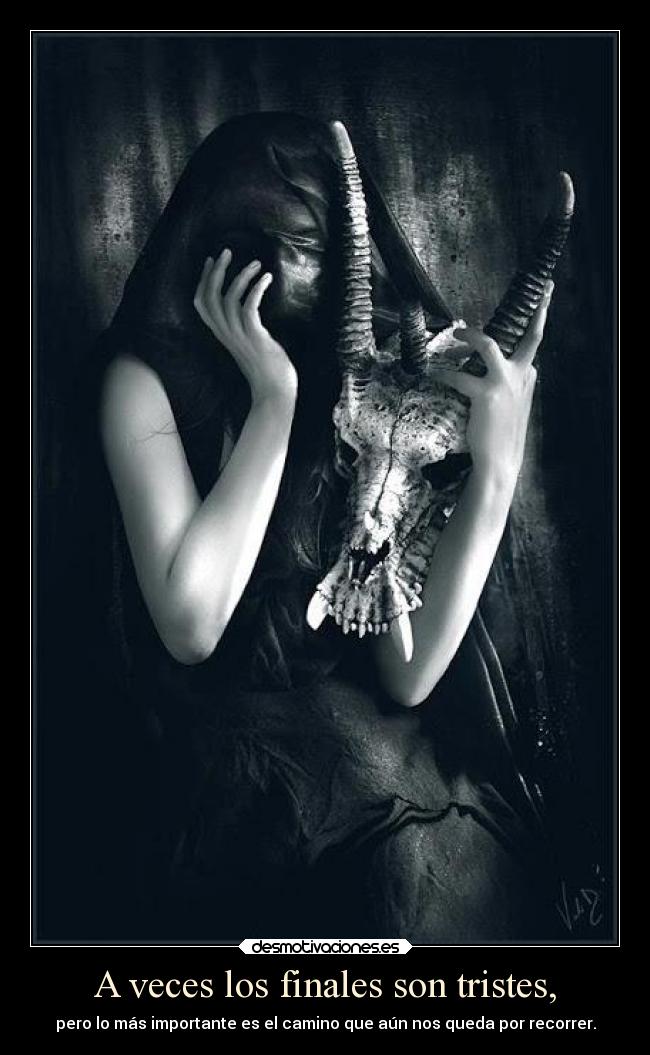 A veces los finales son tristes, -