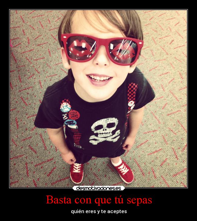 Basta con que tú sepas -