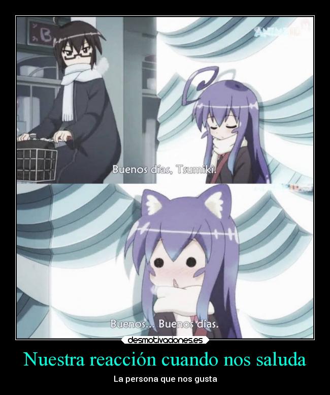 Nuestra reacción cuando nos saluda -