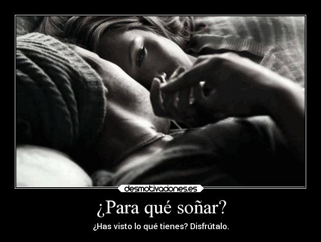 ¿Para qué soñar? -