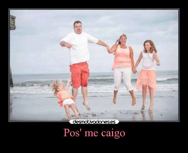 Pos me caigo -