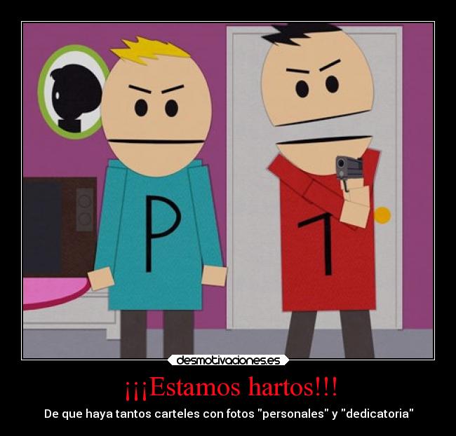¡¡¡Estamos hartos!!! - De que haya tantos carteles con fotos personales y dedicatoria