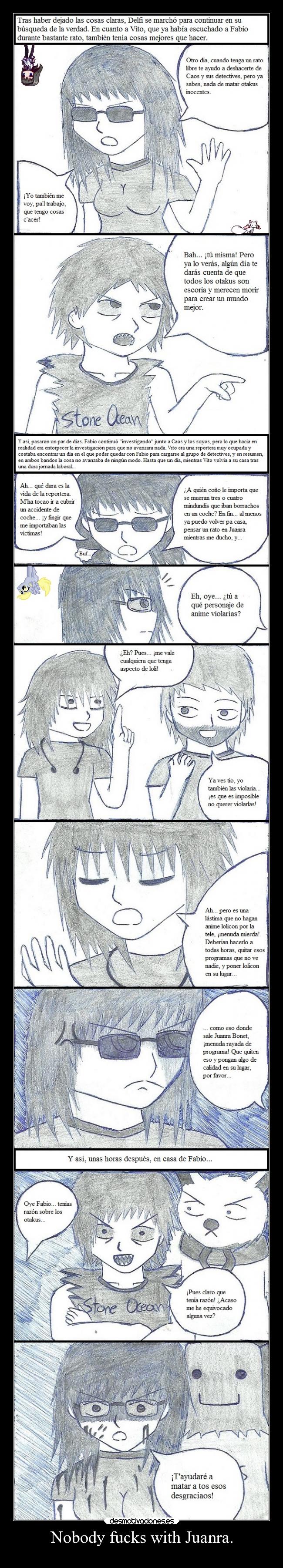 Nobody fucks with Juanra. -