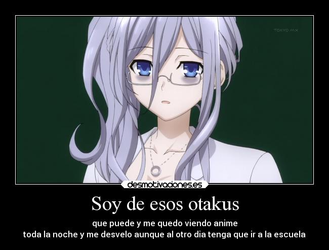 Soy de esos otakus -
