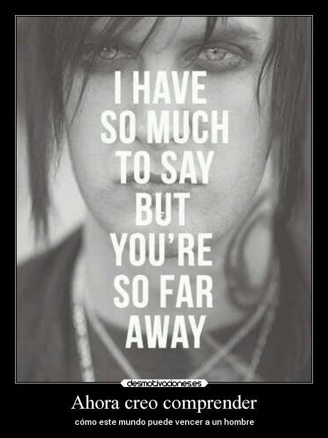 Ahora creo comprender -