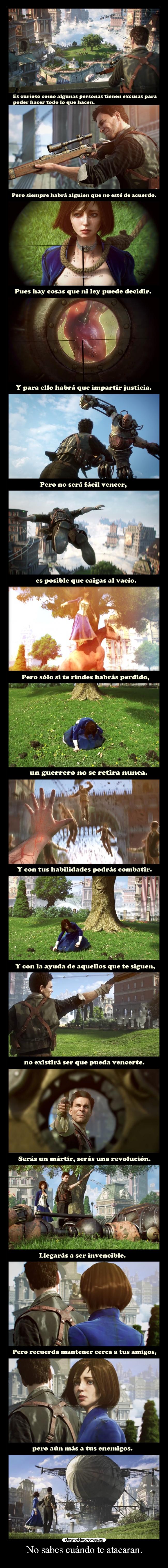 No sabes cuándo te atacaran. -