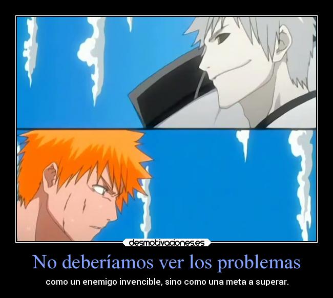 carteles problemas anime manga otaku cosplay enemigo invencible meta superar enemigo problema desmotivaciones