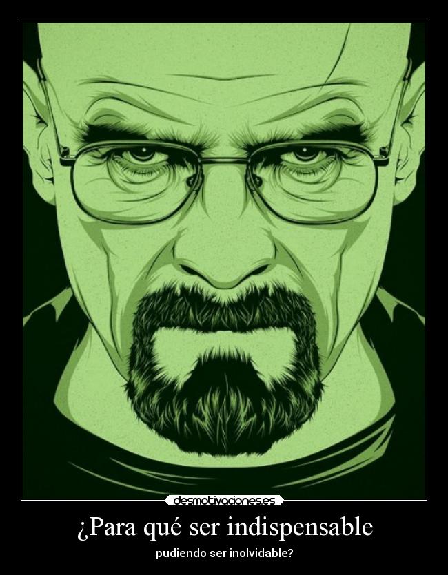 ¿Para qué ser indispensable -