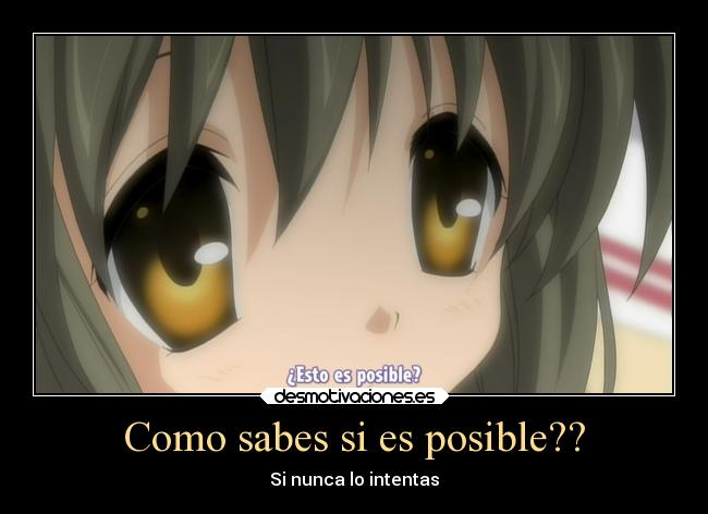 Como sabes si es posible?? -