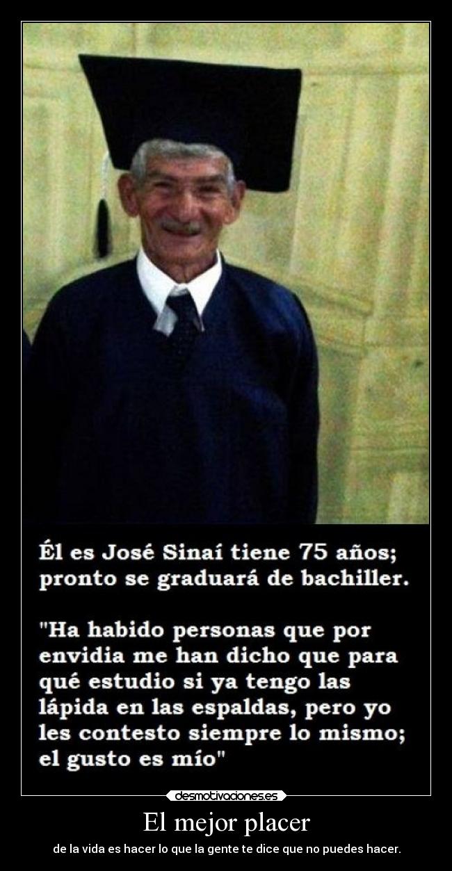 El mejor placer - de la vida es hacer lo que la gente te dice que no puedes hacer.