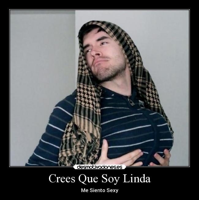 Crees Que Soy Linda -