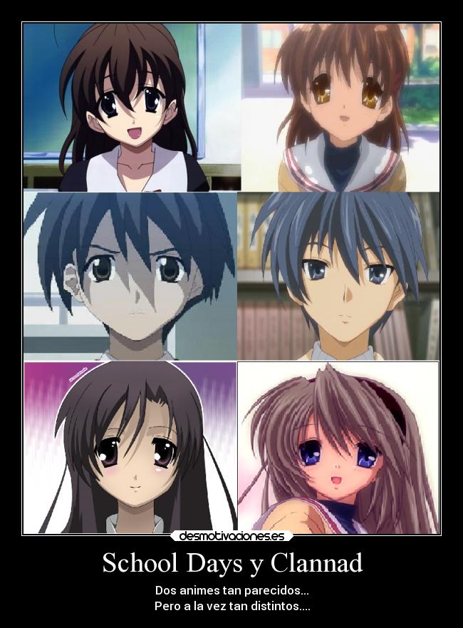 School Days y Clannad - Dos animes tan parecidos...
Pero a la vez tan distintos....