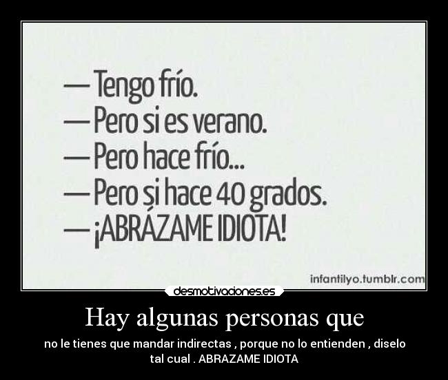 Hay algunas personas que - 