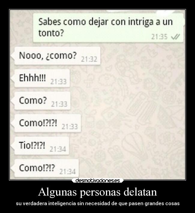 Algunas personas delatan - 