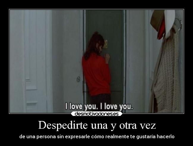 Despedirte una y otra vez -
