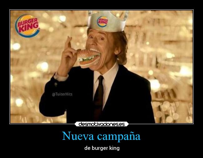 Nueva campaña - de burger king