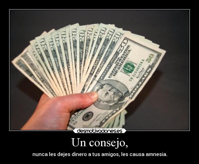 Un consejo, -
