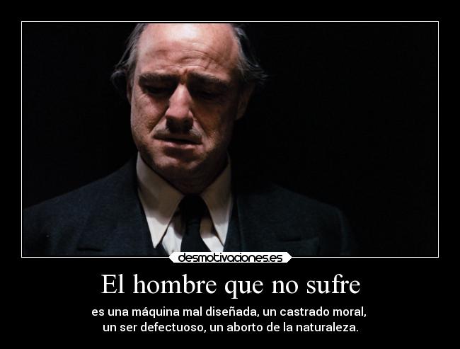 El hombre que no sufre - 