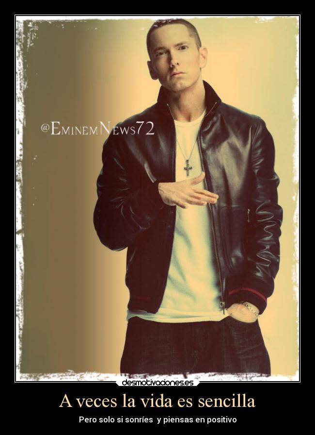 A veces la vida es sencilla - Pero solo si sonríes  y piensas en positivo