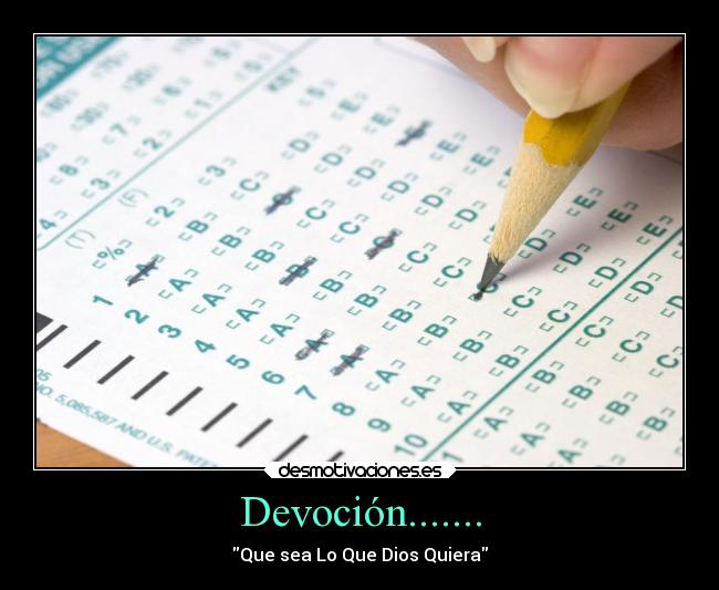 Devoción....... - Que sea Lo Que Dios Quiera