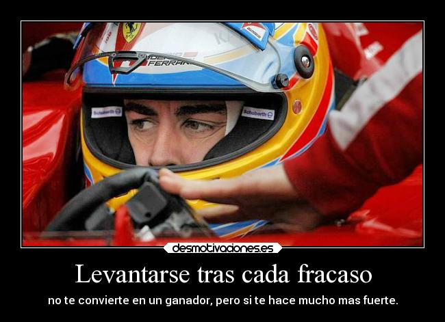Levantarse tras cada fracaso - no te convierte en un ganador, pero si te hace mucho mas fuerte.